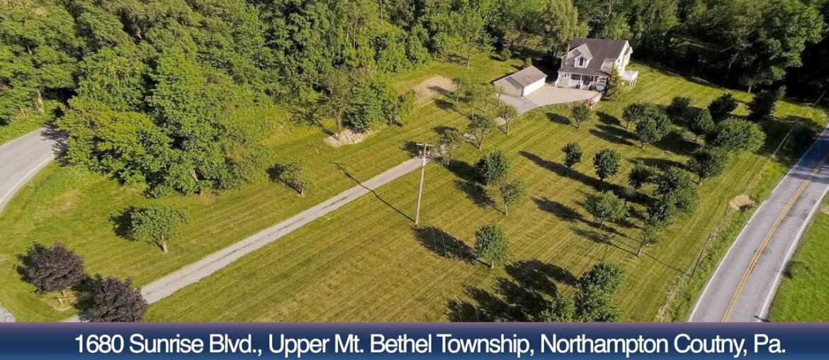 1680 Sunrise Blvd., Upper Mt. Bethel Township, Northampton Coutny, Pa. 1680 Sunrise Blvd., Upper Mt. Bethel Township, Northampton Coutny, Pa.