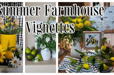 SUMMER VIGNETTES - FRENCH FARMHOUSE KITCHEN DECOR - DECORATE WITH ME