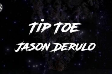 Jason Derulo - Tip Toe (feat. French Montana)  (Lyrics)