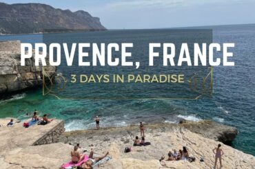 Provence, France - What to Do in Provence - My Visit & Travel VLOG