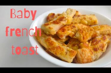 Baby Led Weaning Recipe | Baby french toast | Baby french toast recipe