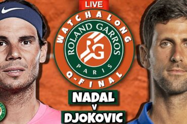 NADAL vs DJOKOVIC | French Open 2022 Quarter Final | LIVE Tennis GTL Watchalong Play by Play Stream