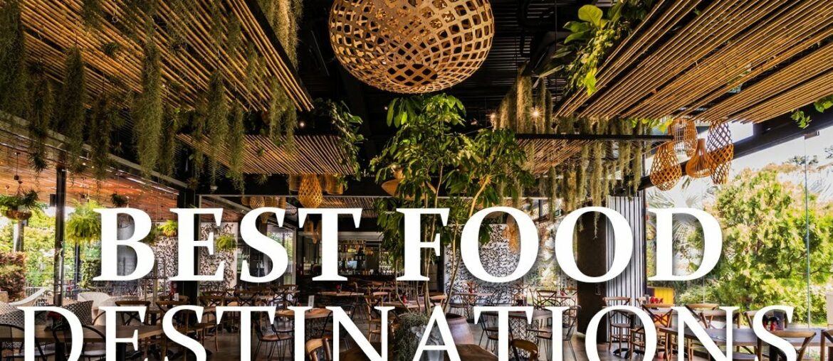 Best Food Destinations In The World 2022 Best Food Destinations In The World 2022
