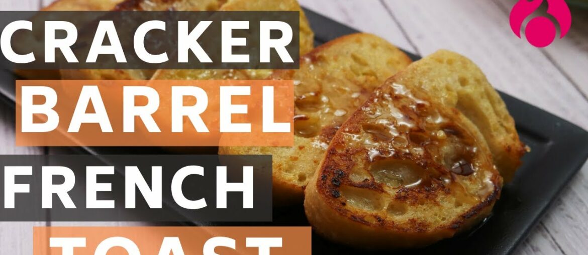 Cracker Barrel French Toast Recipe
