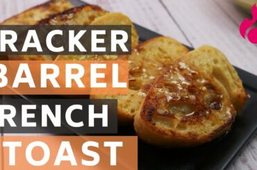Cracker Barrel French Toast Recipe