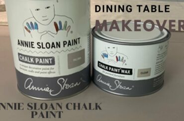 Annie Sloan Chalk Paint | DIY Project | Dining Table Makeover