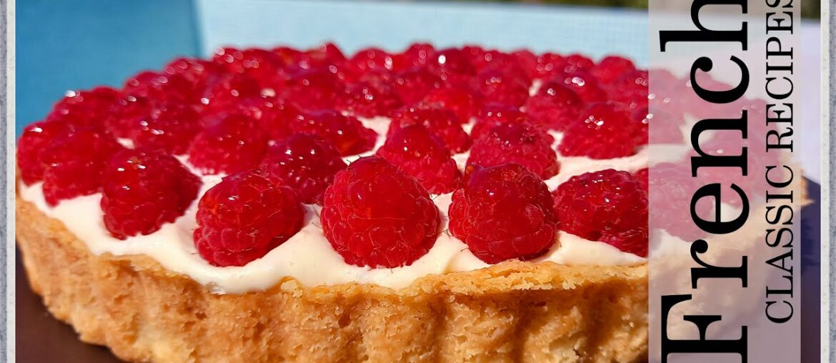 French Custard and Raspberry Tart Recipe French Custard and Raspberry Tart Recipe