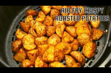 Air Fryer Roasted Potato | SUPER Crispy Gourmet Roasted potatoes Made at home