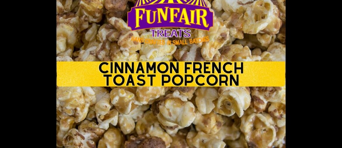 Cinnamon French Toast Popcorn Cinnamon French Toast Popcorn