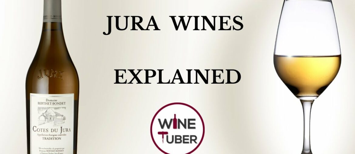 Jura wines explained. Essential guide to Jura region.