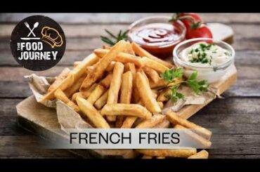 How to Make Crispy French Fries Recipe | Homemade Perfect French Fries Recipe | The Food Journey