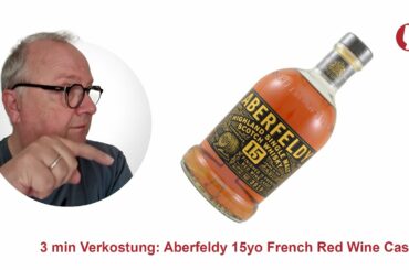 3 min Verkostung Aberfeldy 15 French Red Wine Cask Finish