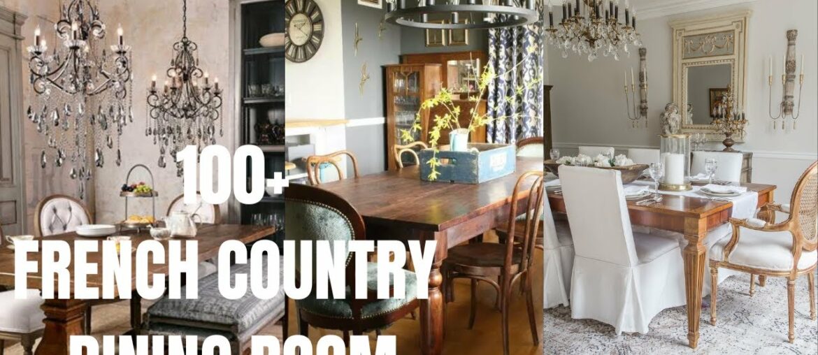 100+ French Country Dining Room Decorations. How to Decorate French Country Style dining Room? 100+ French Country Dining Room Decorations. How to Decorate French Country Style dining Room?