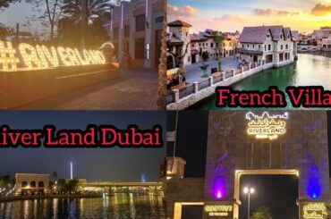 Riverland Dubai 2022 || French Village || A Walking Tour || Lego Land || Bollywood Park || Dubai