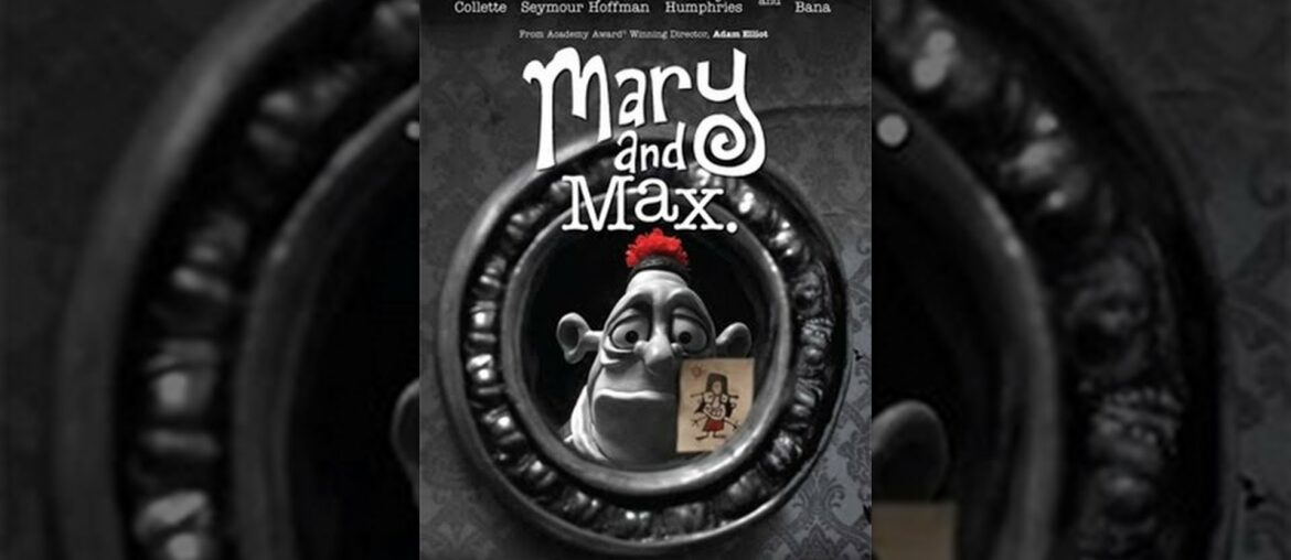 Mary and Max Mary and Max