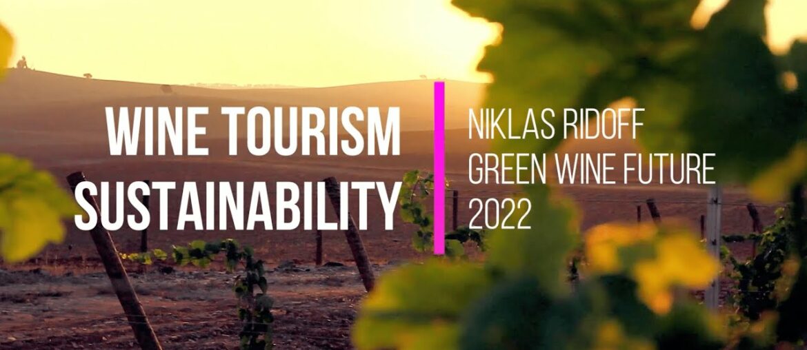 Green Wine Future Conference – Niklas Ridoff in Sustainable Wine Tourism Green Wine Future Conference - Niklas Ridoff in Sustainable Wine Tourism