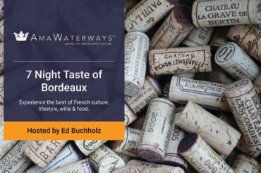 Taste of Bordeaux With AMA Waterways - Hosted Cruise Invite