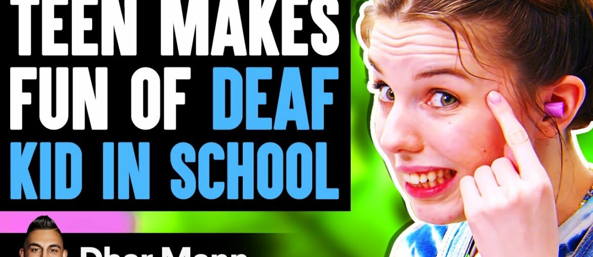 Teen MAKES FUN OF DEAF KID In School, What Happens Next Is Shocking | Dhar Mann