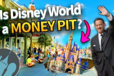 Is Disney World a Money Pit?