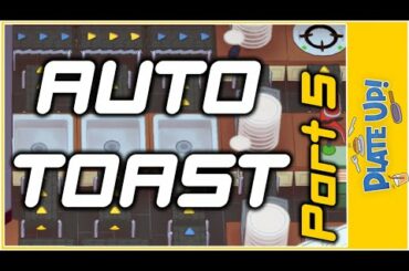 Auto Toast | Part 5 | Solo | Breakfast | PlateUp!