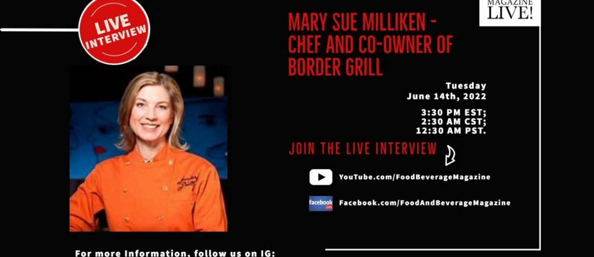 Mary Sue Milliken – Chef and Co-Owner of Border Grill Mary Sue Milliken - Chef and Co-Owner of Border Grill