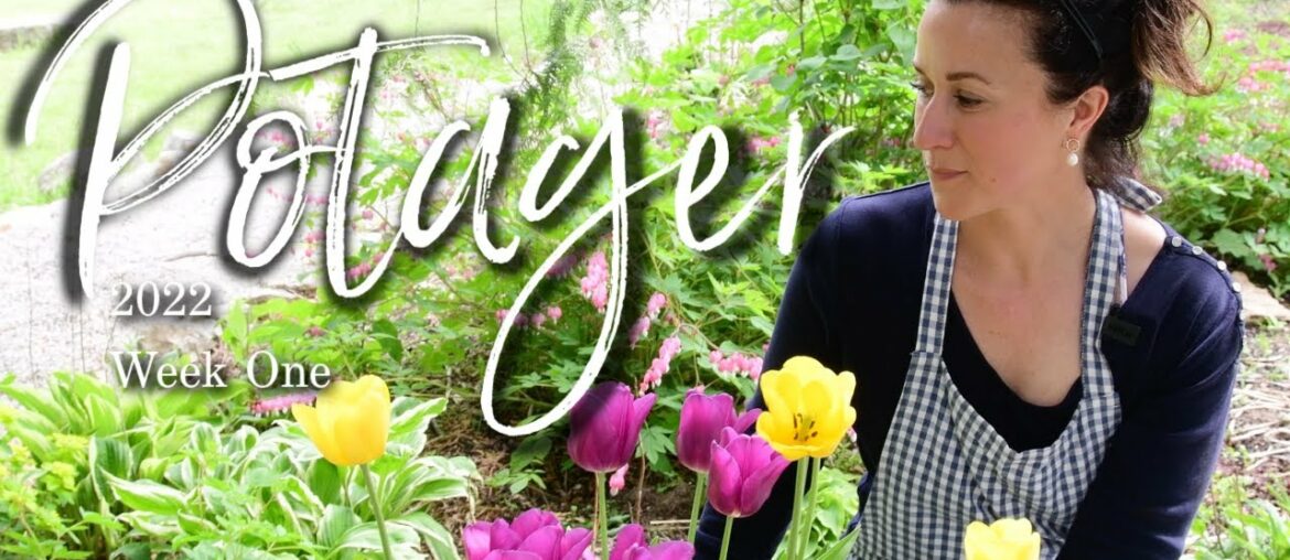 2022 Potager Garden Tour Week One | FRENCH FARMHOUSE