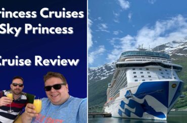 Sky Princess Cruise Review