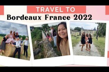 Travel To Bordeaux France 2022 | Biggest Wine Region | Amazing Holiday