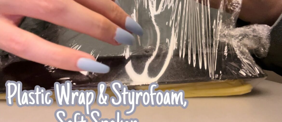 ASMR * Amanda’s Custom Video * Plastic Wrap & Styrofoam *Tapping, Scratching & Crinkles* Soft Spoken
