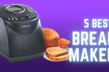 5 Best Bread Maker