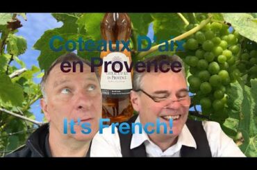 Coteaux D’aix en Provence, yes it’s French!,