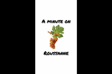Roussanne: A One Minute Summary on History, Growing, and Winemaking #shorts