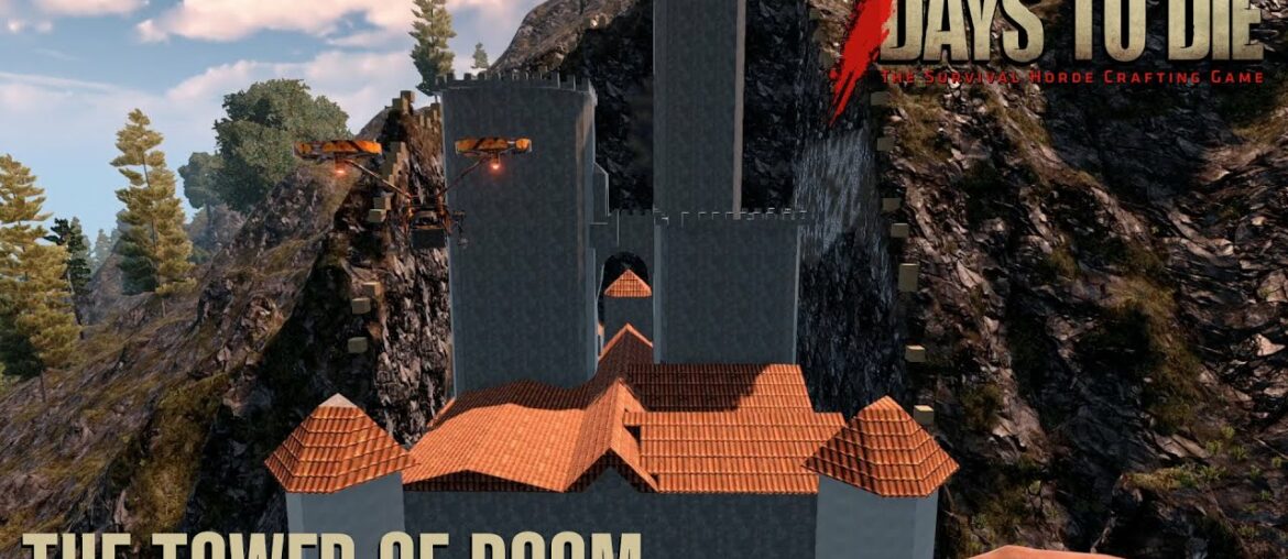 7 Days To Die (Alpha 20.5) - The Tower of Doom