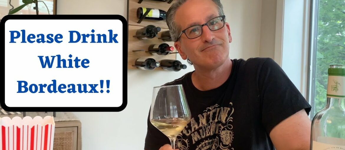 Stop Overlooking White Bordeaux Wine | Bordeaux Is Cool!!