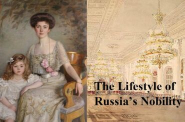 Before the Revolution | The Extravagant Lives of Russia’s Nobility