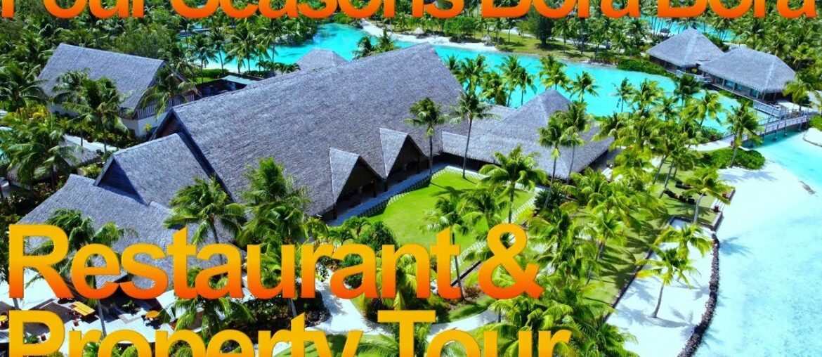 Four Seasons Bora Bora – Restaurant & Property (Pool, Beach, SPA, Chapel) 4K Tour – French Polynesia Four Seasons Bora Bora - Restaurant & Property (Pool, Beach, SPA, Chapel) 4K Tour - French Polynesia