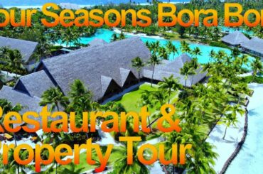 Four Seasons Bora Bora - Restaurant & Property (Pool, Beach, SPA, Chapel) 4K Tour - French Polynesia