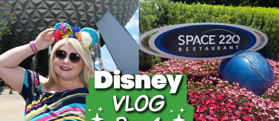 Disney World vlog May 2022 | Epcot and Space 220 restaurant | episode 5 Disney World vlog May 2022 | Epcot and Space 220 restaurant | episode 5
