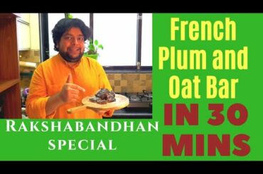 Plum and Oats Bar | Whole Wheat | French Recipe | Under 30 Mins | #rakshabandhan #sweets #desserts