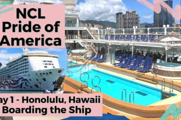 NCL Pride of America Cruise | Day 1 - Embarkation Day and Exploring the Ship | Honolulu, Hawaii