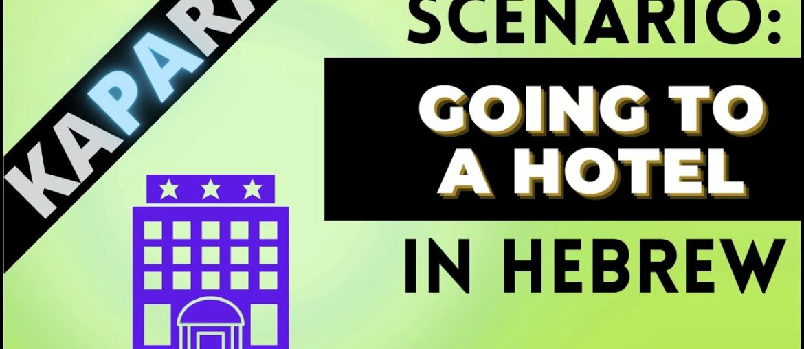 How to Go to a Hotel in Hebrew