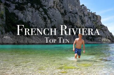 Top 10 Places On The French Riviera - Travel Guide