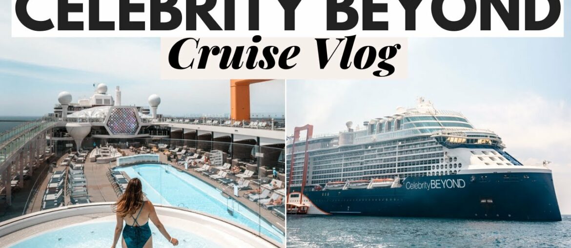 Celebrity Beyond Cruise Vlog: 9 Night Mediterranean Cruise Italian Riviera and France - Dana Berez