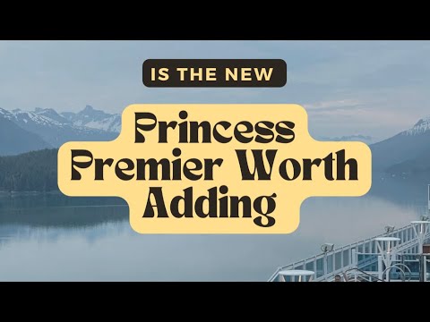 Is the New Princess Premier Package Really Worth Adding? Wait to see my thought on Princess Cruises Is the New Princess Premier Package Really Worth Adding? Wait to see my thought on Princess Cruises