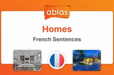 Homes | French Example Sentence List