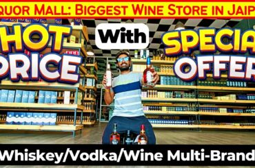 Whiskey/Vodka/Wine Multi-Brands at Sura Spirits Liquor Mall in India | Biggest Wine Store in Jaipur