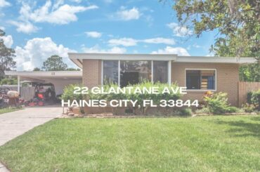 New Listing 22 Glantane Ave Haines City, FL 33844