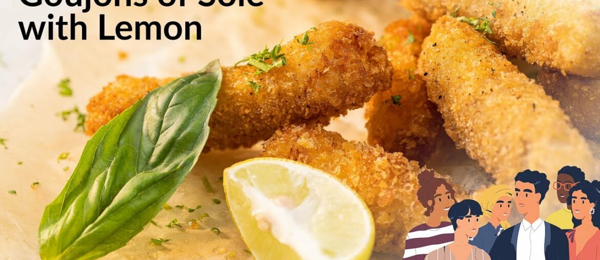 Goujons of Sole with Lemon | French Recipe | Finger Foods | Quick and Delicious Snacks | Party Snack