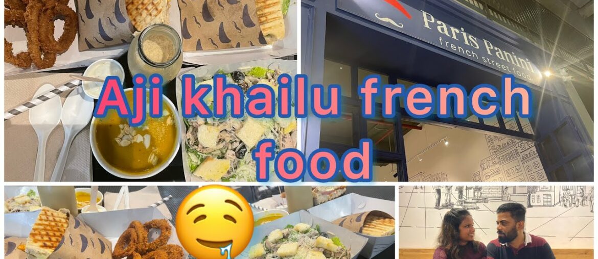 Bangalore re French food ra maza | Paris Panini | Whitefield