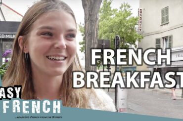 What Do the French Have for Breakfast? | Easy French 110